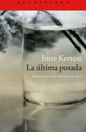 Imre Kertész La última posada