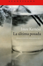 Imre Kertsz La ltima posada